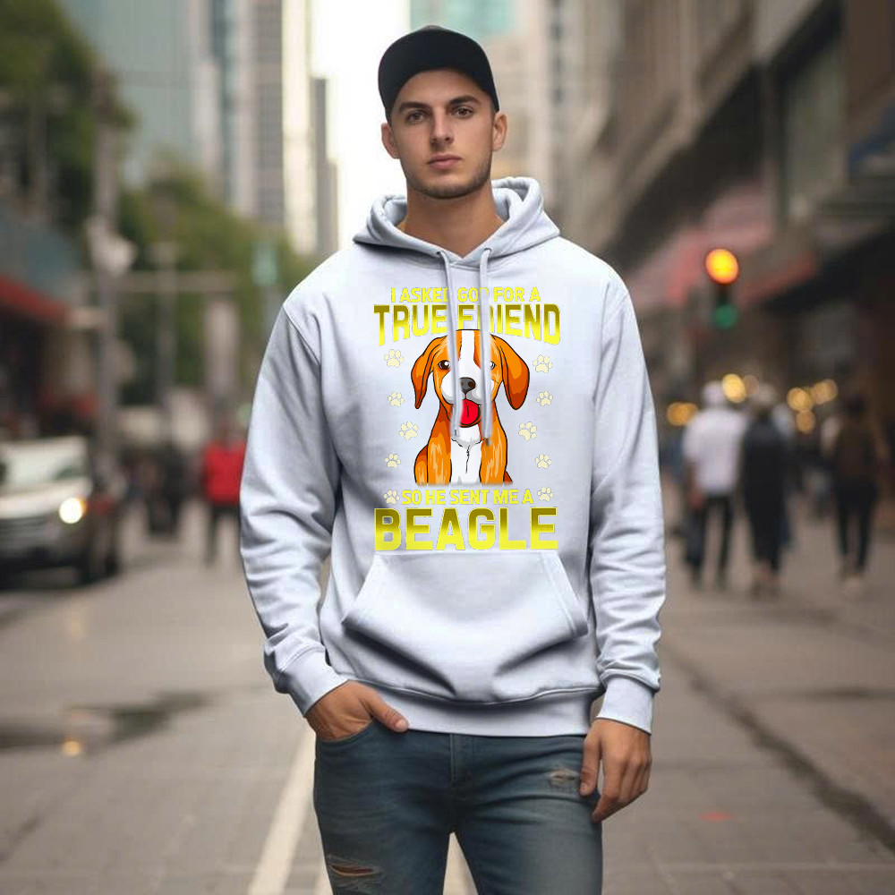 Beagle Dog Hoodie I Asked God For A True Friend 2021 Clothing Beagle Lovers Gifts