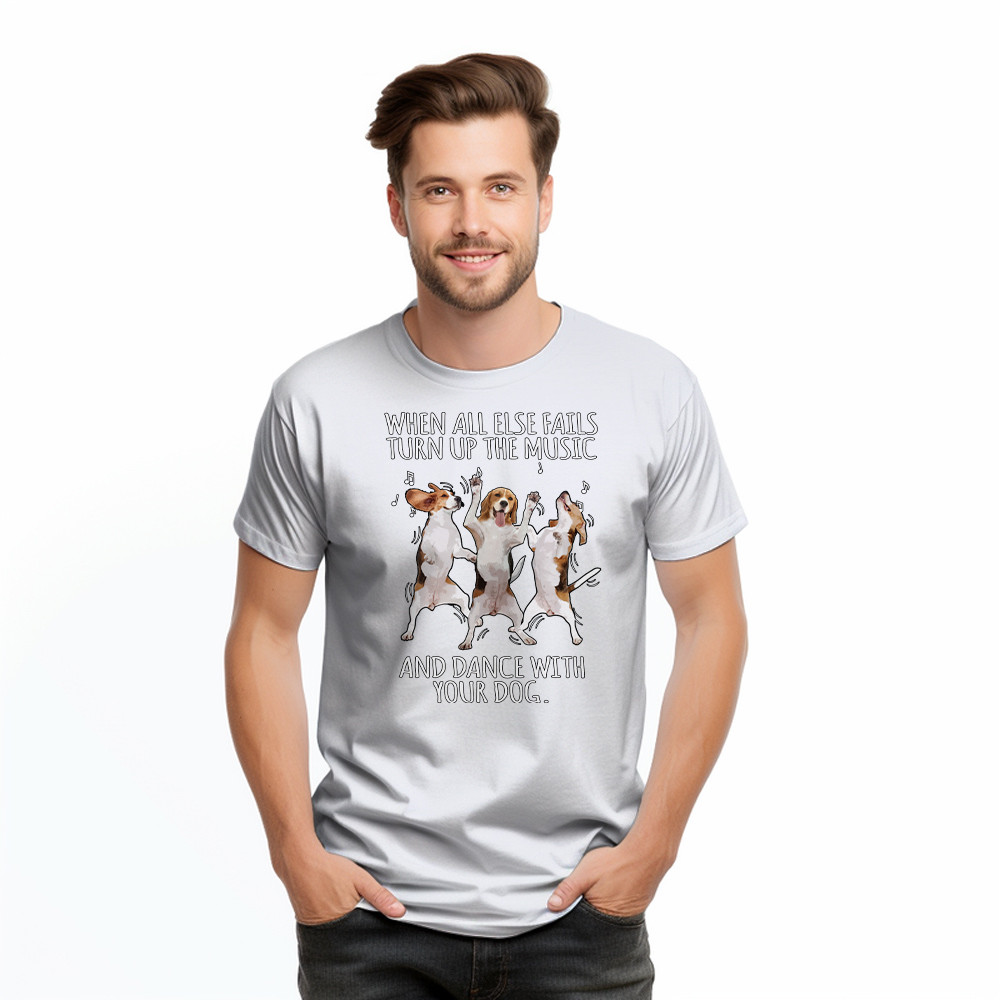 Beagle When All Fails Turn Up Music Dance With Your Dog Shirt Funny Dog Themed Gift